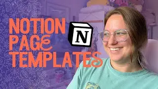making Notion do your work for you / using Notion's templated pages to save you time & energy