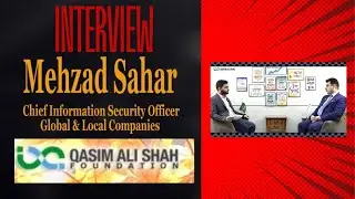 Cyber Security Profession from Analyst to Global Leader | Mehzad Sahar | Qasim Ali Shah Foundation
