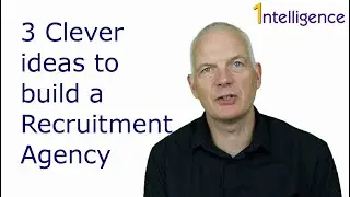 3 Clever Ideas to build a Recruitment Agency