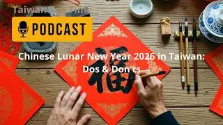 Chinese Lunar New Year 2026 in Taiwan: Dos & Don’ts
