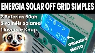 Off Grid Simples Suportando Carga - POWMr + Inversor Knup + 2 painéis + 2 baterias 60ah