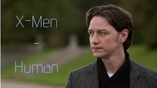 X-Men - I'm Only Human