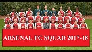Arsenal FC Squad First Team 2017-18 ||HD|| (Official)