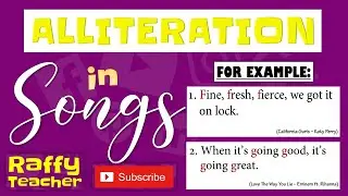 ALLITERATION EXAMPLES IN POPULAR SONGS / by Raffy-Teacher