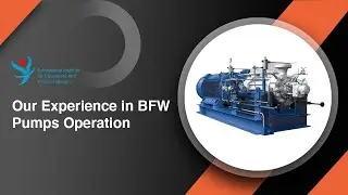 Our Experience in BFW Pumps Operation