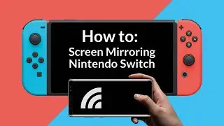 Screen Mirroring for Nintendo Switch