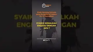 Kisah Pemuda Bertaubat Di Malam Lailatul Qadar