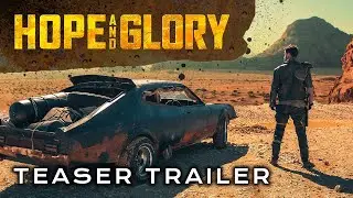 HOPE AND GLORY | Teaser Trailer