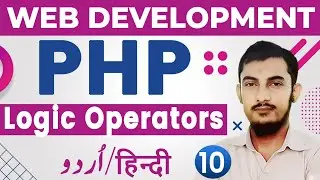 10 Logic Operators In PHP | PHP Complete Course | PHP Tutorials For Beginners By 