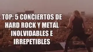 Top 5 unforgettable and unrepeatable Hard Rock and Metal concerts