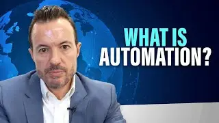 What is Automation? [Intro to Software Automation, Robotics, RPA, AI, and Intelligent Automation]