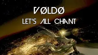 Vøldø - Let's All Chant