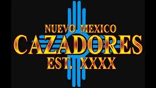 Nuevo Mexico Cazadores TV intro