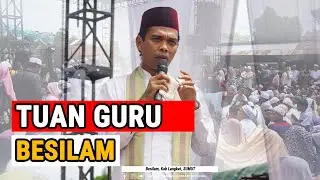 TUAN GURU BESILAM | Besilam, Kab Langkat, SUMUT | Ustadz Abdul Somad