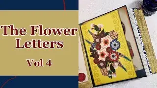 The Flower Letters Vol 4 - Adding letters 5 & 6 to my journal - #junkjournaling