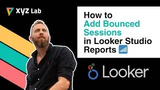 How to Add Bounced Sessions in Looker Studio Reports