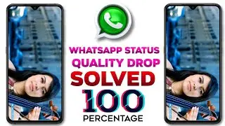 Finally ! Whatsapp Status Quality Drop Issue Solved | How To Upload Whatsapp Status In HD Quality 💯💥