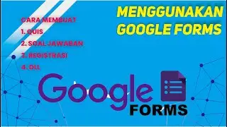 CARA MEMBUAT FORMULIR DARI GOOGLE FORMS - DESAIN LAYOUT DAN CUSTOME HEADER