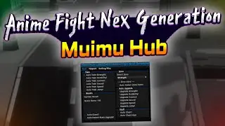 Anime Fight Next Generation script – (Muimu Hub)