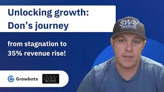 Two Businesses, 12 Months, 35% Growth: Don's Journey with Growbots