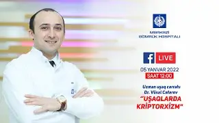 Dr.Vüsal Cəfərov canlı yayımda “Uşaqlarda Kriptorxizm” mövzusunda çıxış edib