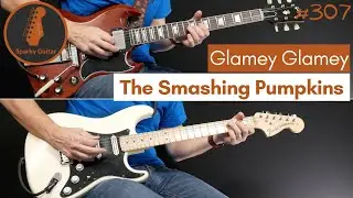 Glamey Glamey - Smashing Pumpkins (Guitar Cover #307)