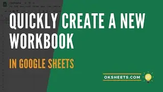 Easy Ways to Create a New Workbook in Google Sheets