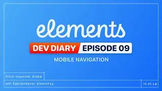 Dev Diary Ep9 - Mobile Navigation