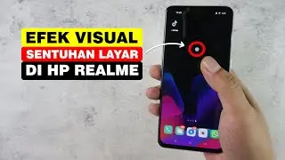 Cara Menampilkan Efek Sentuhan Layar Di HP Realme