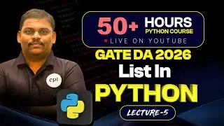 PYTHON FULL COURSE | LECTURE - 4 | GATE DA | GATE CSE | LISTS IN  PYTHON