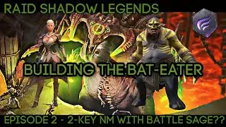 2-Key Nightmare with Battle Sage?? Building the Bat-Eater Ep. 2 (Clan Boss) | RAID: Shadow Legends