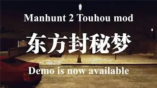 Demo of my Manhunt 2 Touhou mod released