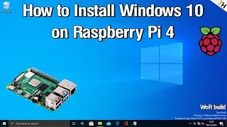 How to install Windows 10 on Raspberry Pi 4 | WOR 10.0.2130.1.1010 prerelease| Full guide |By TH