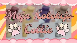 LPS: Moja Kolekcja Collie  💓🐶