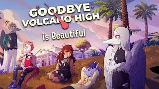 Goodbye Volcano High is Beautiful
