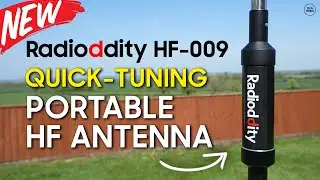 Radioddity HF-009 - A New Quick Tuning Portable HF Antenna