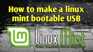 How To Make A Linux Mint Bootable USB Drive [2023]