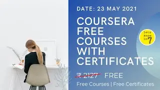Coursera Free Certificate Courses 2021 | Free Certificates | Learning Course for India