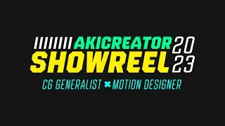 AKI CREATOR SHOWREEL 2023