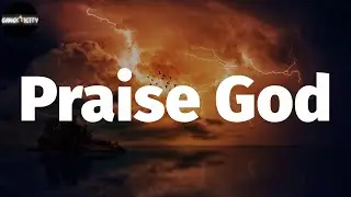 Kanye West - Praise God (Lyrics)