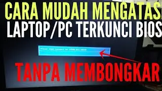 Cara mengatasi laptop bios terkunci password - Please Input Password - enter current password