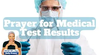 Prayer for Medical Test Results | Prayers of Strong Faith | Simple Prayers for a Complex World