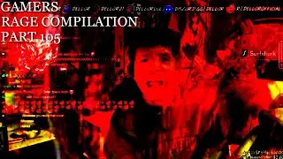 Gamers Rage Compilation Part 105