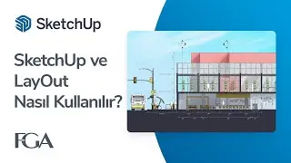 SketchUp ve LayOut Nasıl Kullanılır? (Gizli Kahraman LayOut)