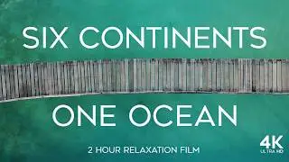 Six Continents | Cinematic 4K Aerial Relaxation Film with Chill Downtempo