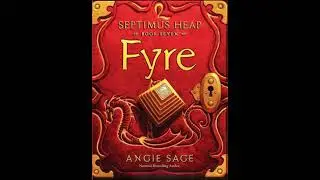 Septimus Heap Audiobook Fyre Chapter 26