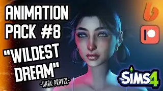 THE SIMS 4 💜ANIMATION PACK #8 "WILDEST DREAM"💜DOWNLOAD
