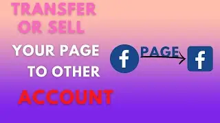 How to Change Facebook Page Admin | How to Sale Facebook Page | Transfer Facebook Page