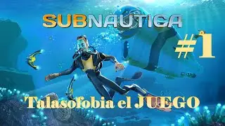 talasofobia el JUEGO  | SUBNAUTICA | CAP1 | Gameplay español