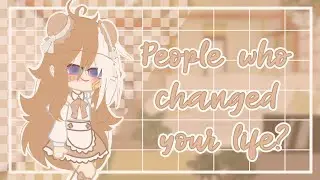 اشخاص تعرفت عليهم وغيرو حياتك للأفضل؟. 💗🧸